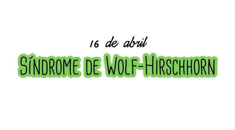 Dia Internacional da Síndrome de Wolf-Hirschhorn